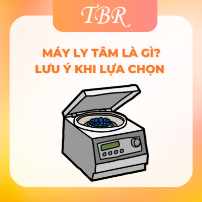 MÁY LY TÂM: TỔNG QUAN, NGUYÊN LÝ, CÁCH LỰA CHỌN THIẾT BỊ